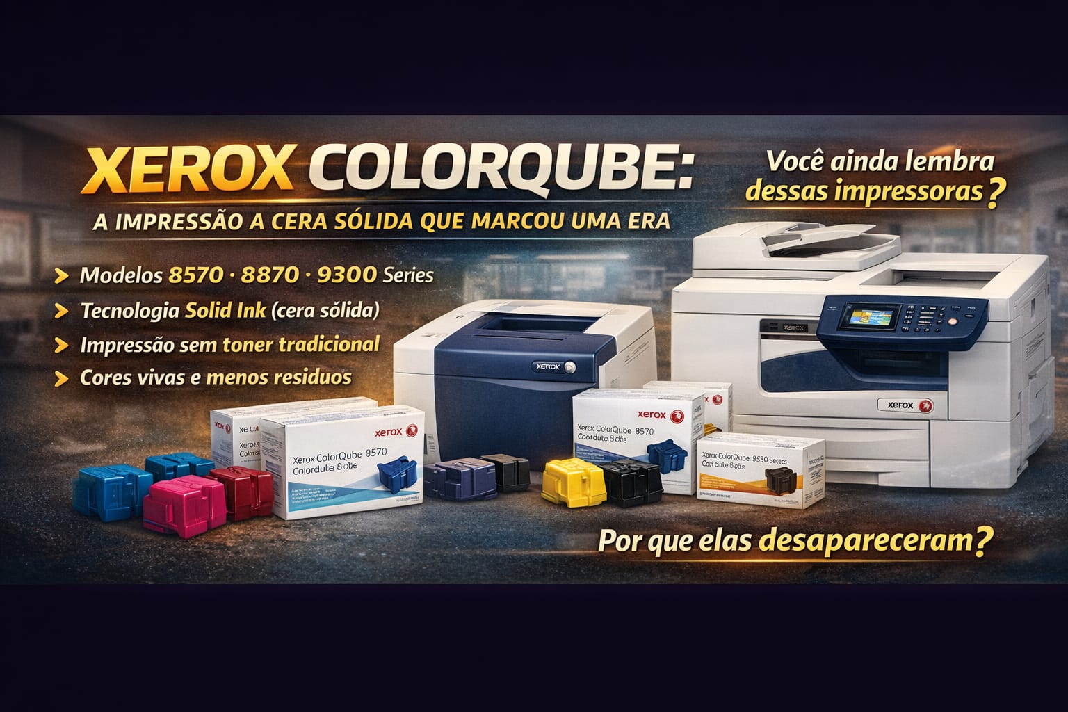 Impressoras Xerox ColorQube: O Futuro que Não Veio – Descubra Tudo
